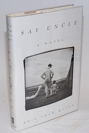Seller image for Say Uncle a novel for sale by Bolerium Books Inc.