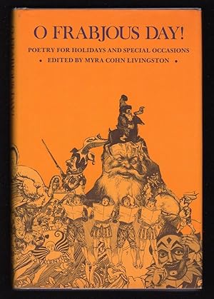 O FRABJOUS DAY!: POETRY FOR HOLIDAYS AND SPECIAL OCCASIONS