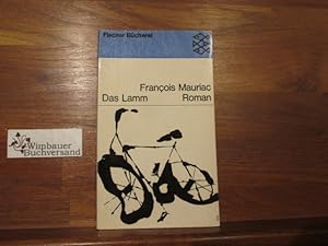 Imagen del vendedor de Das Lamm : Roman. Fran�ois Mauriac. [Aus d. Franz. �bers. von Leopold Voelker] / Fischer B�cherei ; 631 a la venta por Antiquariat im Kaiserviertel | Wimbauer Buchversand