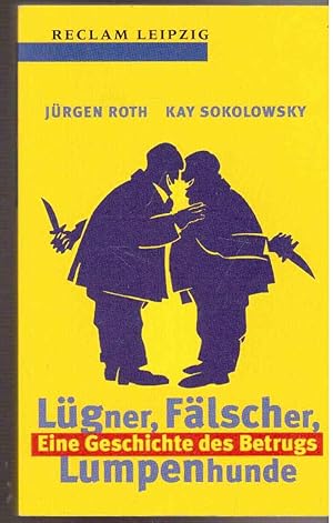 Seller image for Lgner, Flscher, Lumpenhunde for sale by Antiquariat Jterbook, Inh. H. Schulze