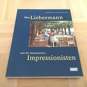Bild des Verkufers fr Max Liebermann und die franzsischen Impressionisten. zum Verkauf von nebenmond