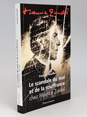 Bild des Verkufers fr Le scandale du mal et de la souffrance chez Maurice Zundel zum Verkauf von Librairie du Cardinal