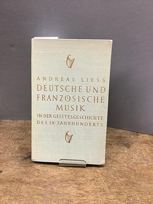 Deutsche und französische Musik in der Geistesgeschichte des neunzehnten Jahrhunderts Vorwort von...