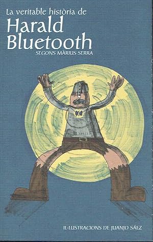 La veritable història de Harald Bluetooth.