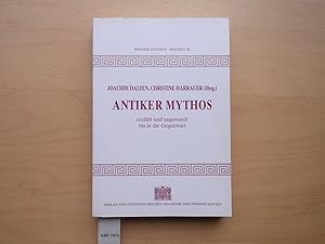 Seller image for Antiker Mythos erzhlt und angewandt bis in die Gegenwart : Symposion Wien 15. - 17. November 2001 for sale by SinneWerk gGmbH