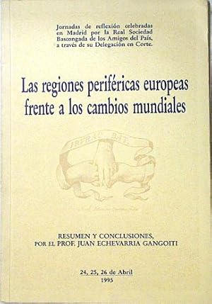 Image du vendeur pour Las regiones perifricas europeas frente a los cambios mundiales mis en vente par Almacen de los Libros Olvidados