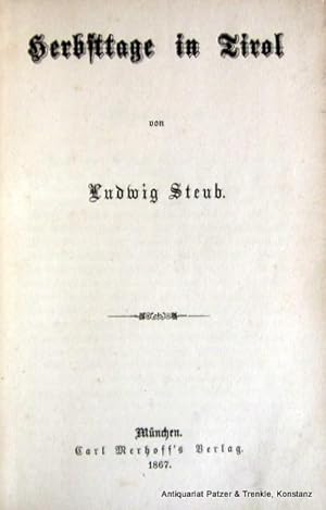 Herbsttage in Tirol. München, Merhoff, 1867. Kl.-8vo. (17 : 11,5 cm). IV S., 2 Bl., 263 S. Halble...