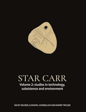 Imagen del vendedor de Star Carr Volume 2 : Studies in Technology, Subsistence and Environment a la venta por Joseph Burridge Books