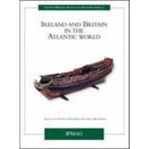 Seller image for Ireland and Britain in the Atlantic World [Irish Post-Medieval Archaeology Group proceedings, 2] for sale by Joseph Burridge Books