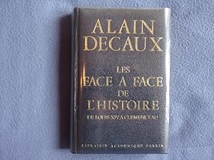 Les face à face de l'histoire-- de louis XIV à Clémenceau