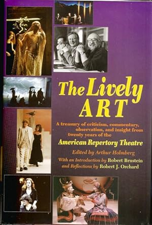 The Lively A R T. A treasury of criticism, commentary, observation, and insight from twenty years...