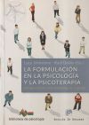 Seller image for La formulacin en la Psicologa y la Psicoterapia : dando sentido a los problemas de la gente for sale by Agapea Libros