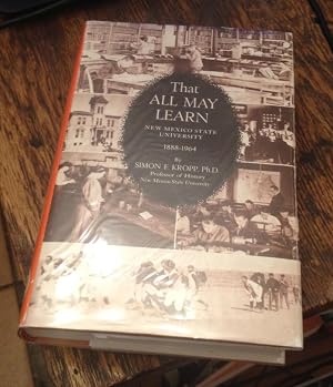 Seller image for That All May Learn: New Mexico State University 1888-1964 for sale by Xochi's Bookstore & Gallery