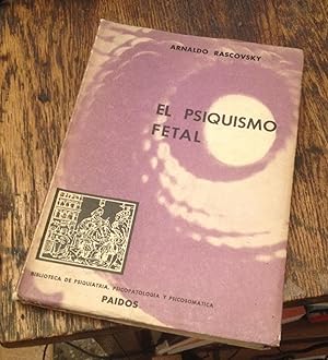 Seller image for El Psiquismo Fetal: investigaciones psicoanaliticas sobre el desenvolvimiento primitivodDel individuo for sale by Xochi's Bookstore & Gallery