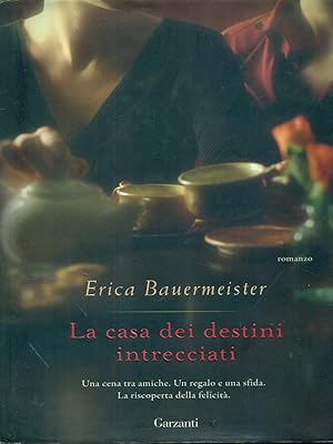 Seller image for La casa dei destini intrecciati for sale by Librodifaccia