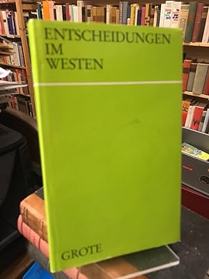 Seller image for Entscheidungen im Westen. (= Beitrge zur Neueren Landesgeschichte des Rheinlandes und Westfalens Bd. 7). for sale by Altstadt-Antiquariat Nowicki-Hecht UG