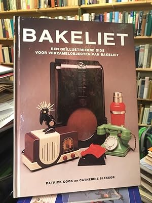 Seller image for Bakeliet. Een Geillustreerde Gids Voor Verzamelobjecten van Bakeliet. for sale by Antiquariat Hecht