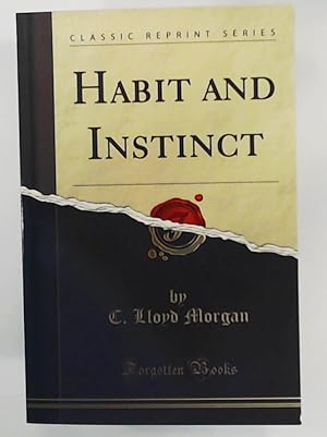 Image du vendeur pour Habit and Instinct (Classic Reprint) mis en vente par Leserstrahl  (Preise inkl. MwSt.)