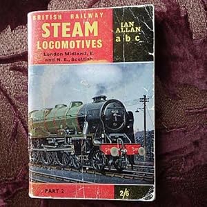 British Railway Steam Locomotives - Part 2 - London Midland,E. And N.E.,Scottish