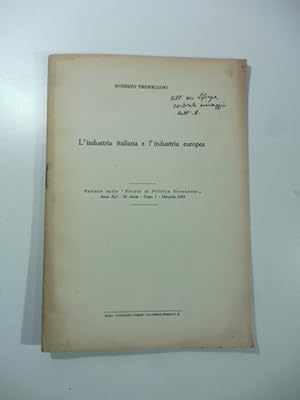 Imagen del vendedor de L'industria italiana e l'industria europea a la venta por Coenobium Libreria antiquaria