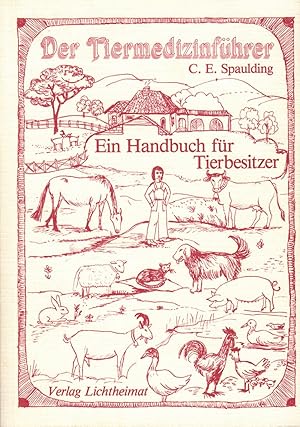 Seller image for Der Tiermedizinfhrer. Ein Handbuch fr Tierbesitzer. Rinder-Ziegen-Schafe-Pferde-Schweine-Geflgel-Hasen-Hunde-Katzen for sale by Paderbuch e.Kfm. Inh. Ralf R. Eichmann