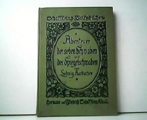 Bild des Verkufers fr Abenteuer der sieben Schwaben. Abenteuer des Spiegelschwaben. Ein Volksbuch von Ludwig Aurbacher. zum Verkauf von Antiquariat Kirchheim