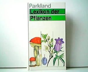 Bild des Verkufers fr Parkland - Lexikon der Pflanzen. zum Verkauf von Antiquariat Kirchheim