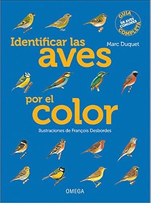 Seller image for IDENTIFICAR LAS AVES POR EL COLOR Gua de aves comunes completas for sale by Imosver