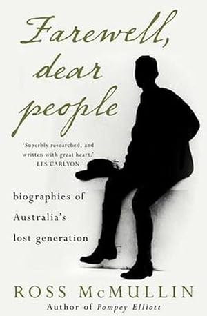 Seller image for Farewell, Dear People: Biographies of Australia's lost generation (Paperback) for sale by AussieBookSeller