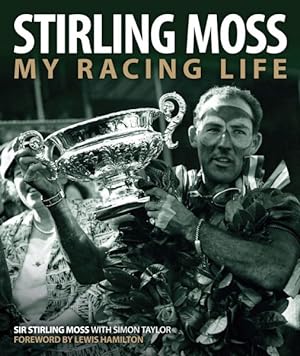 Image du vendeur pour Stirling Moss : My Racing Life mis en vente par GreatBookPrices