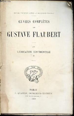 Bild des Verkufers fr L'EDUCATION SENTIMENTALE - (TOME II) / TOME IV DE "OEUVRES COMPLETES DE GUSTAVE FLAUBERT". zum Verkauf von Le-Livre
