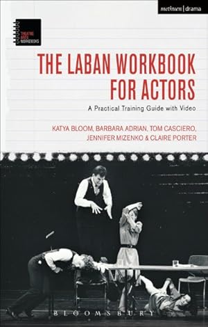 Bild des Verkufers fr Laban Workbook for Actors : A Practical Training Guide with Video zum Verkauf von GreatBookPrices
