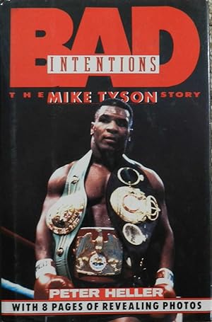 Bad Intentions : The Mike Tyson Story
