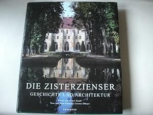 Bild des Verkufers fr Die Zisterzienser. Geschichte und Architektur. zum Verkauf von Ottmar Mller