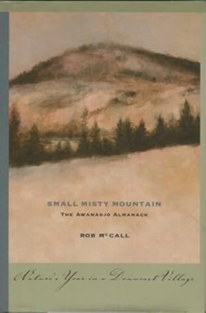 Small Misty Mountain, The Awanadjo Almanack, Nature's Year In A Downeast Village