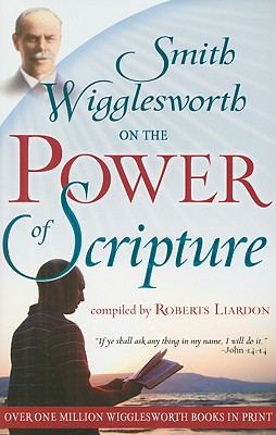 Seller image for Smith Wigglesworth on the Power of Scripture (Paperback or Softback) for sale by BargainBookStores