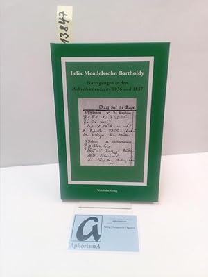 Bild des Verkufers fr Mendelssohn Studien - Eintragungen in den "Schreibkalendern" 1836 und 1837. Beitrge zur neueren deutschen Kultur- und Wirtschaftsgeschichte. zum Verkauf von AphorismA gGmbH