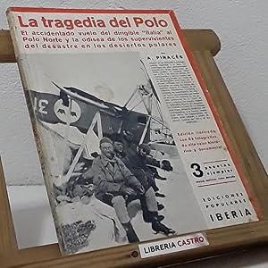 Imagen del vendedor de La tragedia del Polo. El accidentado vuelo del dirigible Italia al Polo Norte a la venta por Librera Castro