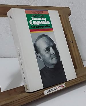 Truman Capote. La Biografía