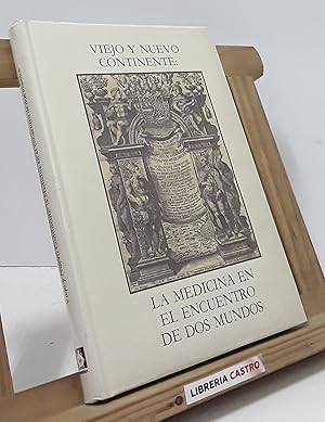 Viejo y Nuevo Continente: La medicina en el encuentro de dos mundos