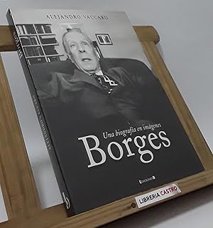 Imagen del vendedor de Borges. Una biografa en imgenes a la venta por Librera Castro