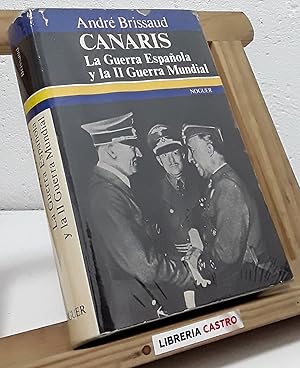 Canaris. La guerra española y la II Guerra Mundial