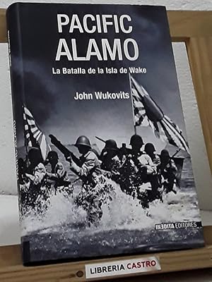 Imagen del vendedor de Pacific Alamo. La batalla de la isla de Wake a la venta por Librera Castro