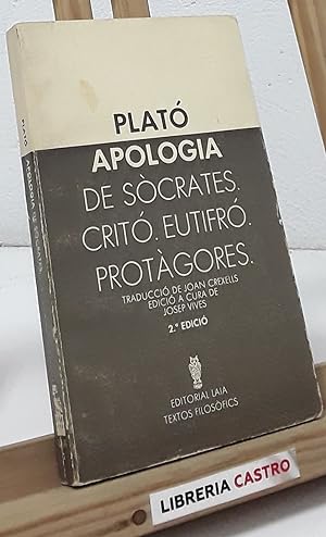 Apologia de Sòcrates, Critó, Eutifró, Protàgores
