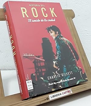 Historia del Rock. El sonido de la ciudad. Desde sus orígenes hasta los años 70