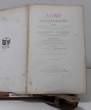 Imagen del vendedor de Rome souterraine. Rsum des dcouvertes de M. Rossi dans les catacombes romaines a la venta por Librera Castro