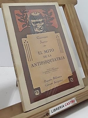 El mito de la antipsiquiatría y Respuesta a Giovanni Jervis, La antipsiquiatría desmitificada