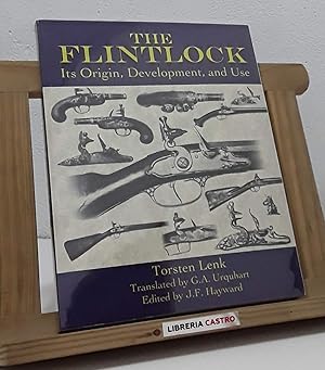 The flintlock. Its origin, development, and use