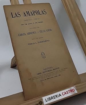 Seller image for La amapolas. Zarzuela cmica en un acto y en prosa for sale by Librera Castro
