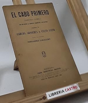 Seller image for El cabo primero. Zarzuela cmica en un acto y cuatro cuadros, en prosa for sale by Librera Castro